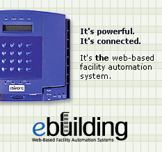 It's powerful. It's connected. It will forever change the way you think about building automation. eBuilding - Web-Based Facility Automation Systems